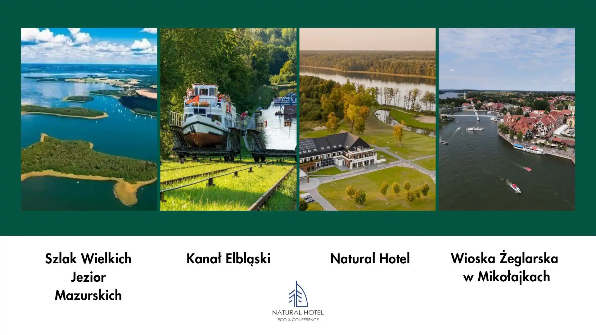 Szlak Wielkich Jezior Mazurskich, Kanał Elbląski, Natural Hotel, Wioska Żeglarska w Mikołajkach